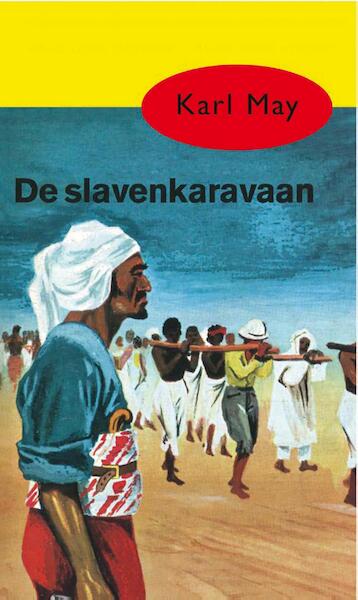De slavenkaravaan - Karl May (ISBN 9789000312603)