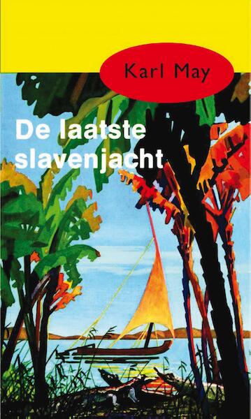 De laatste slavenjacht - Karl May (ISBN 9789000312467)