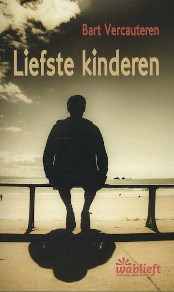 Liefste kinderen - Bart Vercauteren (ISBN 9789022328118)