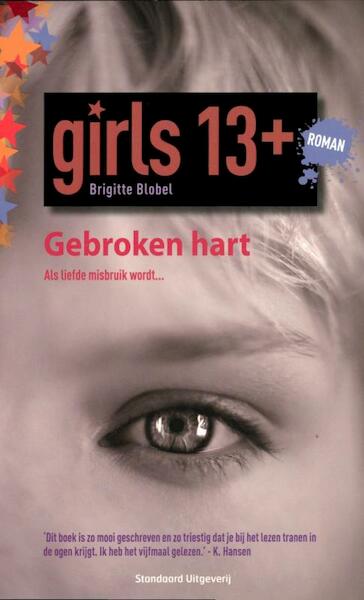 Girls 13+ Gebroken hart - Brigitte Blobel (ISBN 9789002244308)