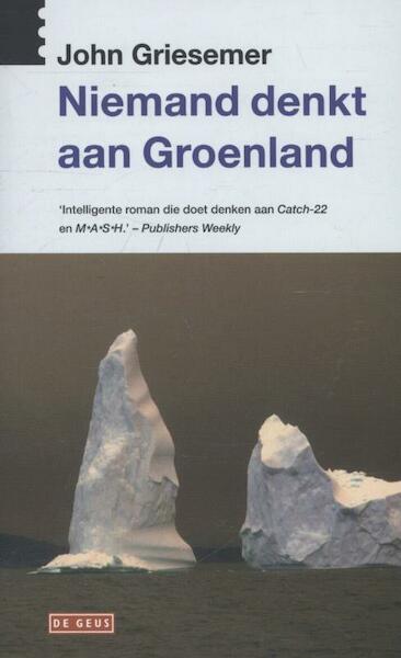 Niemand denkt aan Groenland - John Griesemer (ISBN 9789044505269)