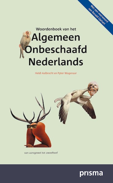 Woordenboek van het Algemeen Onbeschaafd Nederlands - Heidi Aalbrecht, Pyter Pyter Wagenaar (ISBN 9789000359257)