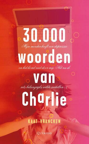 30.000 woorden van Charlie - Kaat Vrancken (ISBN 9789045112428)