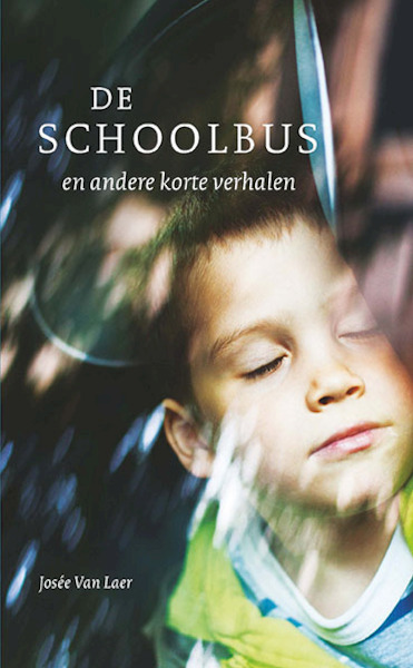 De schoolbus en andere korte verhalen - Josée Van Laer (ISBN 9789086963461)