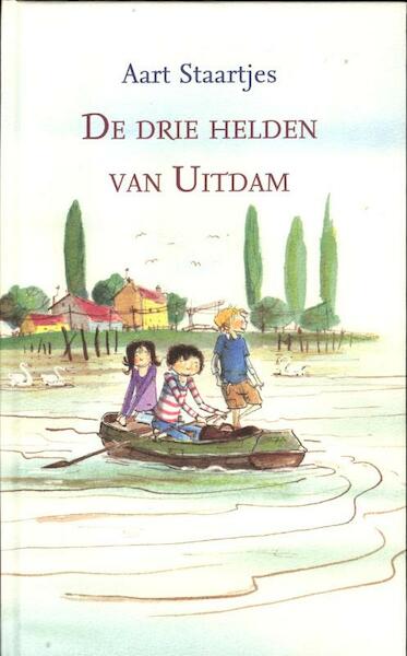 De drie helden van Uitdam - Aart Staartjes (ISBN 9789089670960)
