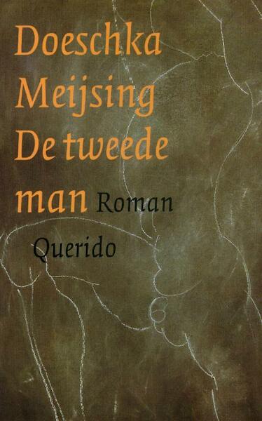 De tweede man - Doeschka Meijsing (ISBN 9789021442815)