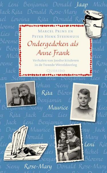 Ondergedoken als Anne Frank - Marcel Prins, Peter Henk Steenhuis (ISBN 9789045111964)