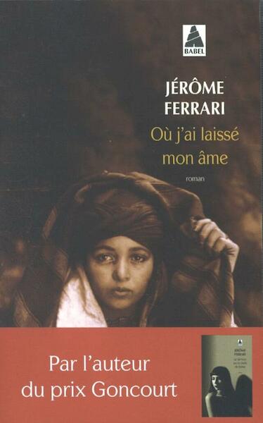 Où j'ai laissé mon âme - Jérôme Ferrari (ISBN 9782330018702)