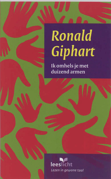 Ik omhels je met duizend armen - Ronald Giphart (ISBN 9789086960477)