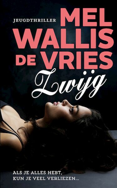 Zwijg - Mel Wallis de Vries (ISBN 9789026150364)
