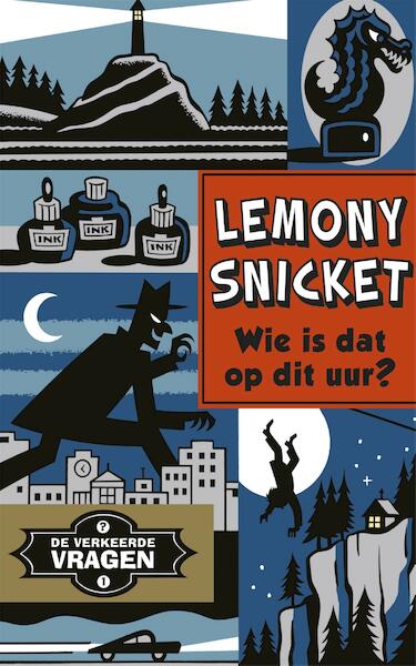 Wie is dat op dit uur? / 1 - Lemony Snicket (ISBN 9789049926625)