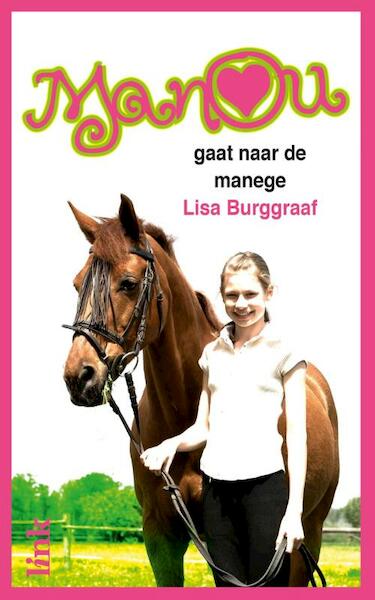Manou gaat naar de manege - Lisa Burggraaf (ISBN 9789462320598)