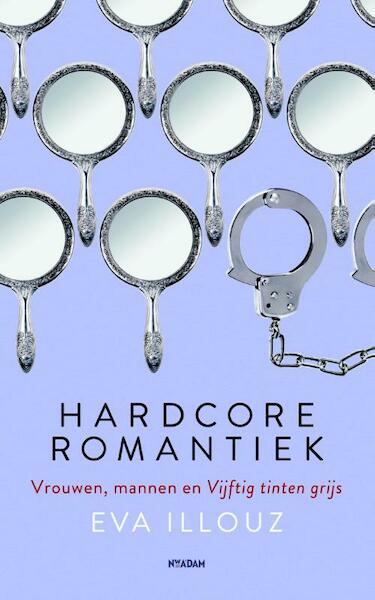 Hardcore romantiek - Eva Illouz (ISBN 9789046817162)