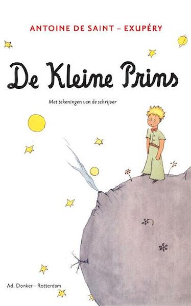 De kleine prins - Antoine de Saint-Exupéry (ISBN 9789061006992)