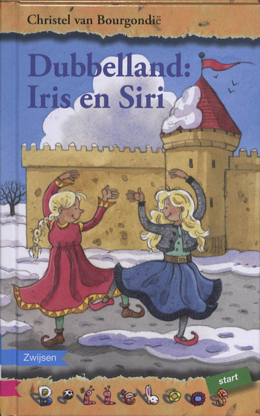 Dubelland: Iris en Siri - Christel van Bourgondie, Christel van Bourgondië (ISBN 9789048703722)