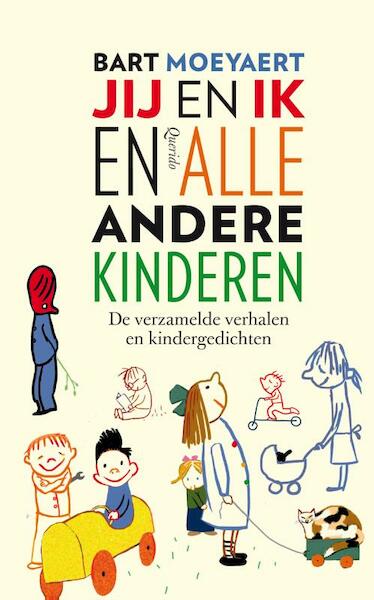 Jij en ik en alle andere kinderen - Bart Moeyaert (ISBN 9789045116525)
