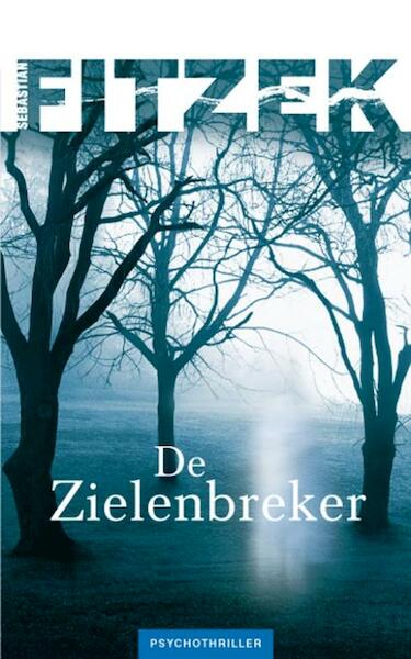 De zielenbreker - Sebastiaan Fitzek, Sebastian Fitzek (ISBN 9789026128783)