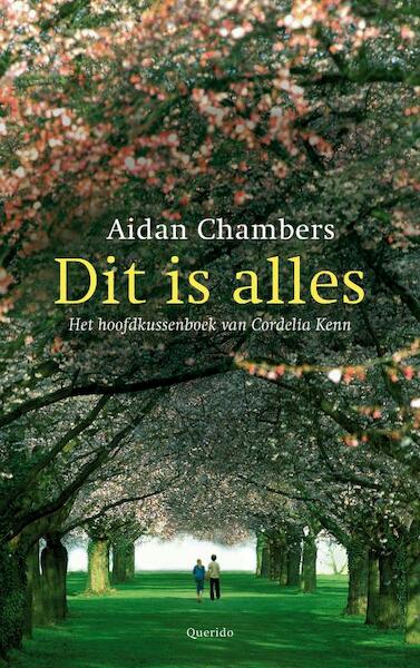 Dit is alles - Aidan Chambers (ISBN 9789045107981)