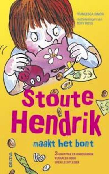 Stoute Hendrik maakt het bont - Francesca Simon (ISBN 9789044739114)