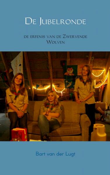 De jubelronde - Bart van der Lugt (ISBN 9789402110715)