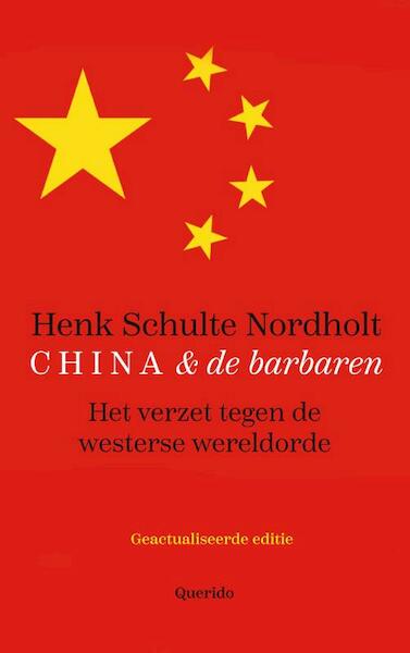 China en de barbaren - Henk Schulte Nordholt (ISBN 9789021409627)
