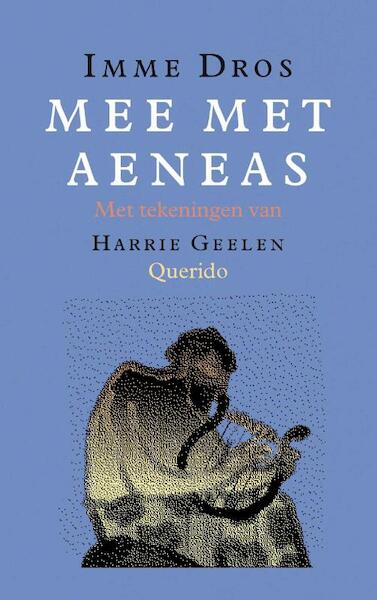 Mee met Aeneas - Imme Dros (ISBN 9789045107301)