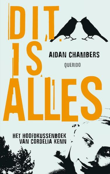 Dit is alles - Aidan Chambers (ISBN 9789045112749)