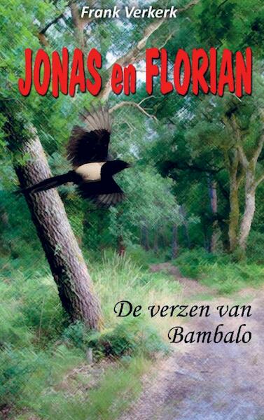 Jonas en Florian: De verzen van Bambalo - Frank Verkerk (ISBN 9789491080746)