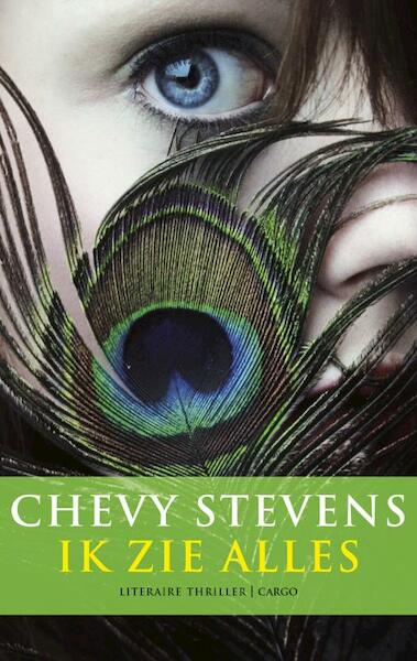 Ik zie alles - Chevy Stevens (ISBN 9789023478751)