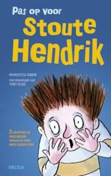 Pas op voor stoute Hendrik - Francesca Simon (ISBN 9789044739107)