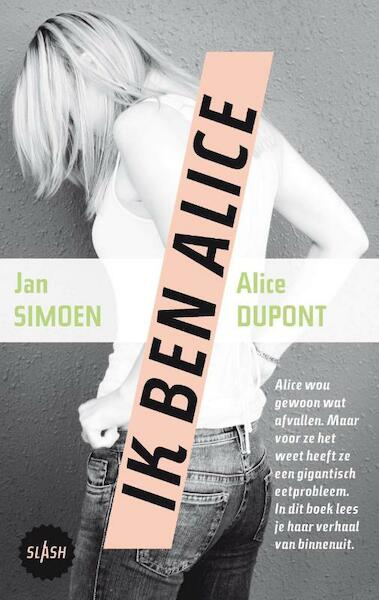 Ik ben Alice - Jan Simoen, Alice Dupont (ISBN 9789045111629)