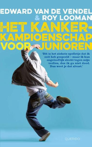 Het kankerkampioenschap voor junioren - Edward van de Vendel (ISBN 9789045117997)