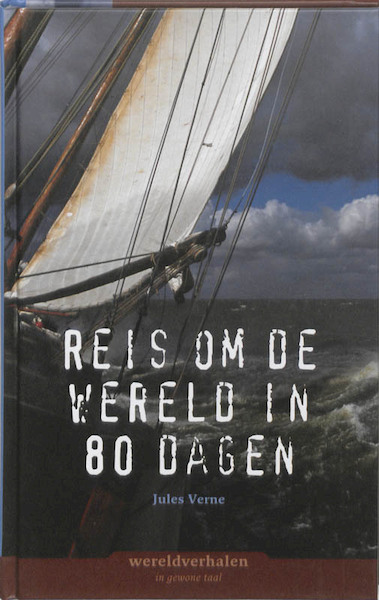 De reis om de wereld in 80 dagen - Jules Verne (ISBN 9789086960569)