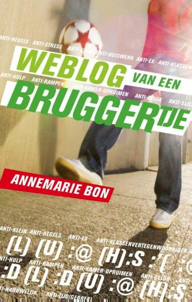 Weblog van een bruggertje - Annemarie Bon (ISBN 9789000337163)