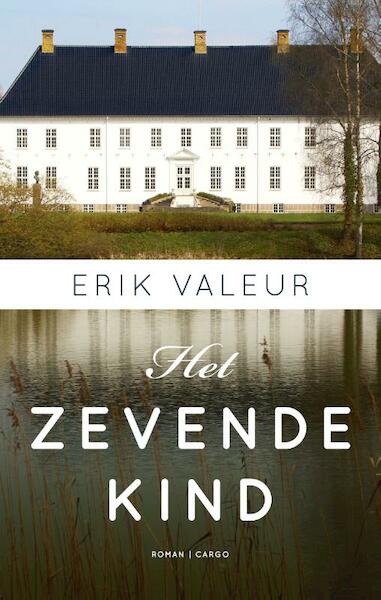 Het zevende kind - Erik Valeur (ISBN 9789023498759)