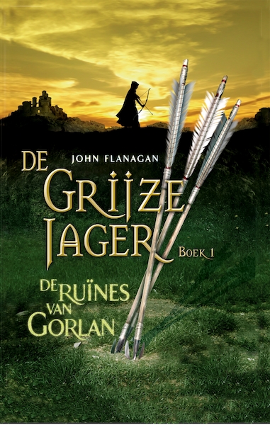 De grijze jager 1 De ruines van Gorlan - John Flanagan (ISBN 9789025742843)