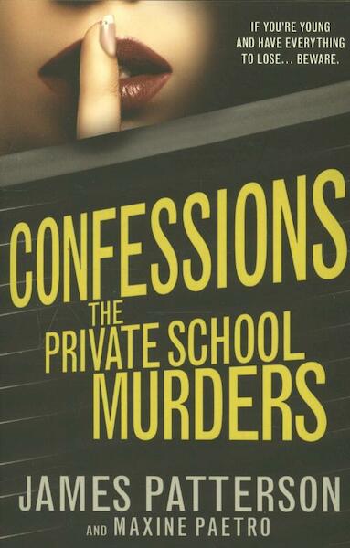 Confessions: The Private School Murders - James Patterson (ISBN 9780099567387)