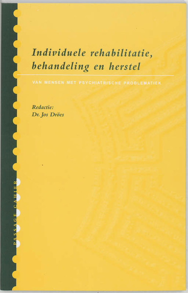 Individuele rehabilitatie, behandeling en herstel - (ISBN 9789066656147)