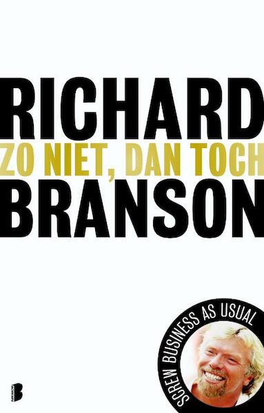 Zo niet, dan toch - Richard Branson (ISBN 9789022556610)