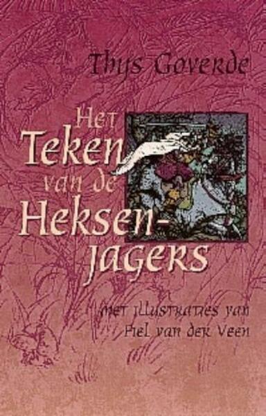 Het teken van de heksenjagers - Thijs Goverde (ISBN 9789025108656)