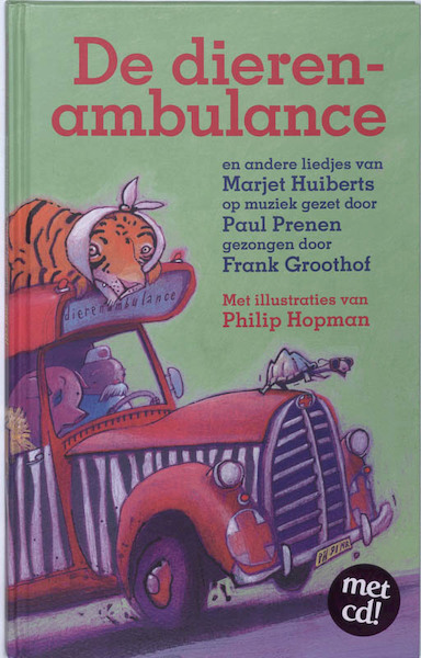 De dierenambulance - Marjet Huiberts, Frank Groothof, Philip Hopman (ISBN 9789025742669)