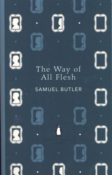Way of All Flesh - Samuel Butler (ISBN 9780141199153)