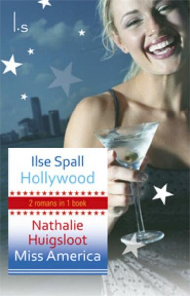 Hollywood & Miss America - Nathalie Huigsloot, Ilse Spall (ISBN 9789021807393)