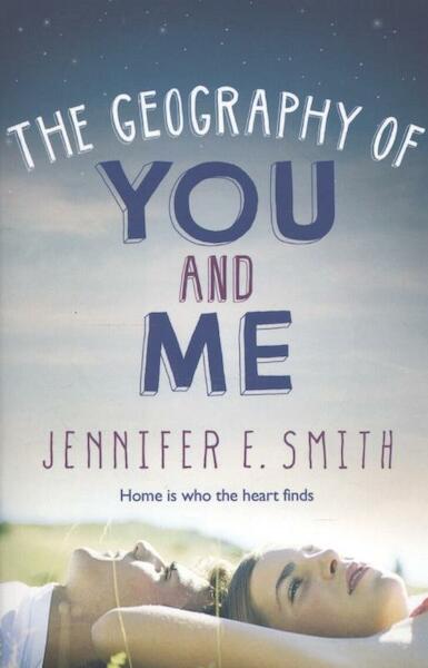 Geography of You and Me - Jennifer E Smith (ISBN 9781472206305)