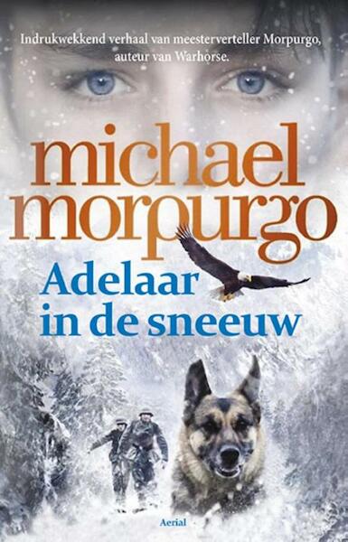 Adelaar in de sneeuw - Michael Morpurgo (ISBN 9789402601190)