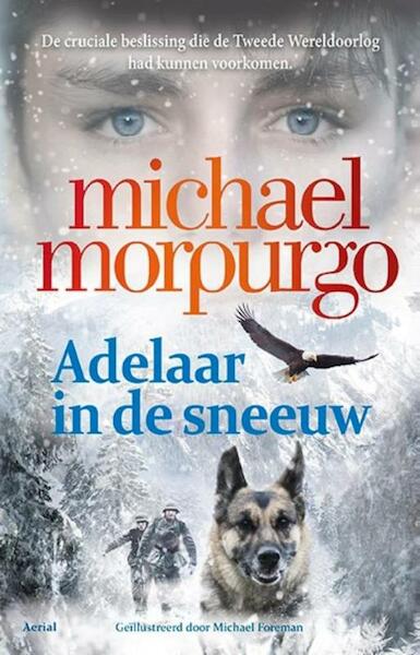 Adelaar in de sneeuw - Michael Morpurgo (ISBN 9789402601916)