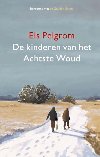 De kinderen van het Achtste Woud - Els Pelgrom (ISBN 9789024598793)