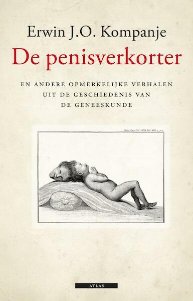 De penisverkorter - Erwin Kompanje, E.J.O. Kompanje (ISBN 9789045016627)