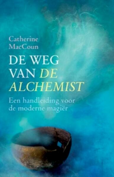 De weg van de alchemist - Catherine MacCoun (ISBN 9789069638553)