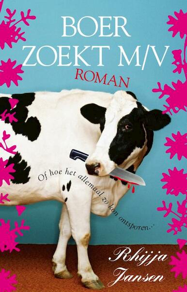 Boer zoekt m/v - Rhijja Jansen (ISBN 9789049925390)